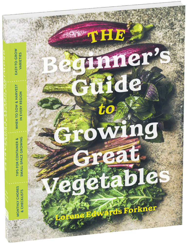 The Beginner's Guide to Growing Great Vegetables