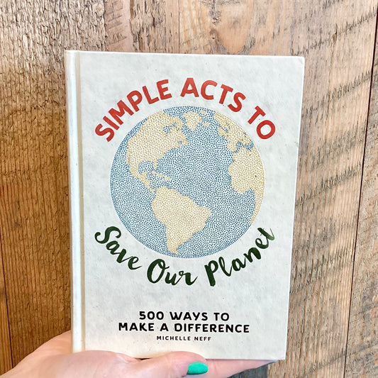 Simple Acts To Save Our Planet